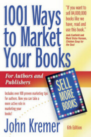 1001 Ways to Market Your Books For Authors and Publishers 6th Edition